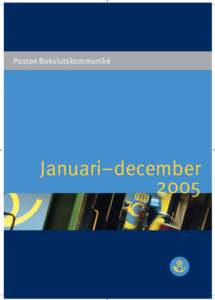 Posten Bokslutskommuniké  Januari–december 2005  Posten AB (publ · Bokslutskommuniké 2005
