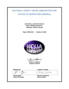 NATIONAL CREDIT UNION ADMINISTRATION OFFICE OF INSPECTOR GENERAL MATERIAL LOSS REVIEW OF NEW LONDON SECURITY FEDERAL CREDIT UNION