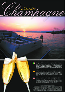 Navigare al tramonto, in completo relax, accompagnati dall’atmosfera romantica del lago, gustando un aperitivo a base di champagne e prelibati stuzzichini non è un sogno irrealizzabile, è il modo migliore per assapor