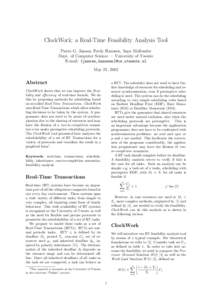 ClockWork: a Real-Time Feasibility Analysis Tool Pierre G. Jansen, Ferdy Hanssen, Sape Mullender Dept. of Computer Science — University of Twente E-mail: {jansen,hanssen}@cs.utwente.nl May 21, 2002