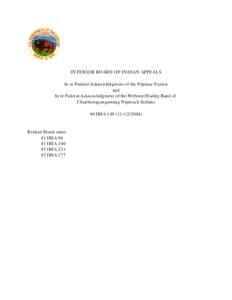 INTERIOR BOARD OF INDIAN APPEALS In re Federal Acknowledgment of the Nipmuc Nation and In re Federal Acknowledgment of the Webster/Dudley Band of Chaubunagungamaug Nipmuck Indians 40 IBIA[removed])