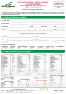 SPEEDWAY DRIVERS LICENCE UPGRADE APPLICATION FORM TAX INVOICE  ABN: [removed]