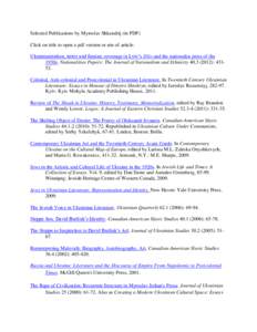 Selected Publications by Myroslav Shkandrij (in PDF) Click on title to open a pdf version or site of article. Ukrainianization, terror and famine: coverage in Lviv’s Dilo and the nationalist press of the 1930s. Nationa