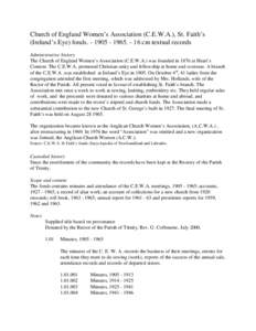 Church of England Women’s Association (C.E.W.A.), St. Faith’s (Ireland’s Eye) fonds[removed][removed]cm textual records Administrative history The Church of England Women’s Association (C.E.W.A.) was founded 