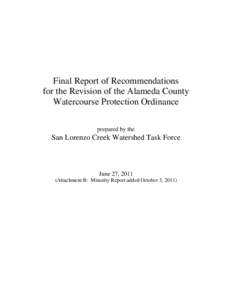 Final Report of Recommendations for the Revision of the Alameda County Watercourse Protection Ordinance prepared by the  San Lorenzo Creek Watershed Task Force