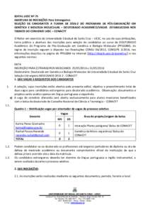 EDITAL UESC Nº 75 ABERTURA DE INSCRIÇÕES Para Estrangeiros SELEÇÃO DE CANDIDATOS A TURMA DEDO PROGRAMA DE PÓS-GRADUAÇÃO EM GENÉTICA E BIOLOGIA MOLECULAR – DOUTORADO ACADEMICO/VAGAS ESTABELECIDAS NOS TE