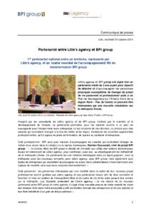 Communiqué de presse Lille, vendredi 24 octobre 2014 Partenariat entre Lille’s agency et BPI group 1er partenariat national entre un territoire, représenté par Lille’s agency, et un leader mondial de l’accompagn