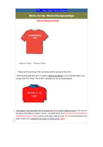 ITTF – Para Table Tennis Division  Shirts for the World Championships World Championships  Please see the wording of the rule below and the sample of the shirts.