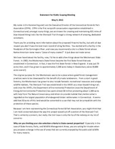 Statement for Public Scoping Meeting May 9, 2013 My name is Eric Hammerling and I am the Executive Director of the Connecticut Forest & Park Association (CFPA). CFPA is the first nonprofit conservation organization estab