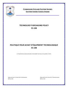 COMMISSION SCOLAIRE EASTERN SHORES EASTERN SHORES SCHOOL BOARD TECHNOLOGY PURCHASING POLICY ES-108
