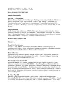 [removed]ELECTIONS / Candidates’ Profiles LSBA BOARD OF GOVERNORS Eighth Board District Marjorie L. (Meg) Frazier Wiener, Weiss & Madison, A.P.C., Shreveport. Washington University in St. Louis. Admitted to practice in 