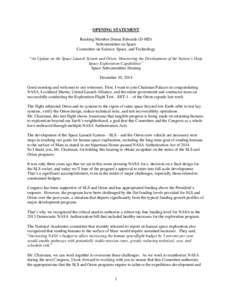 OPENING STATEMENT Ranking Member Donna Edwards (D-MD) Subcommittee on Space Committee on Science, Space, and Technology “An Update on the Space Launch System and Orion: Monitoring the Development of the Nation’s Deep