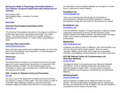 Serving the Health & Psychology Information Needs of Your Patrons: Consumer Health Information Resources for Libraries Laura Haines, MLS Dana Medical Library, University of Vermont July 2012