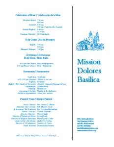 Celebration of Mass / Celebración de la Misa Monday—Friday 7:30 am 9:00 am Saturday 9:00 am 5:00 pm (Vigil Mass for Sunday) Sunday (English) 8:00 am