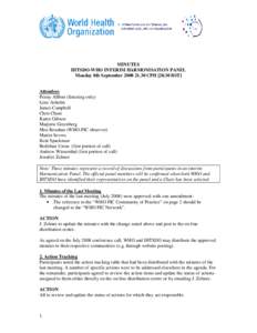 MINUTES IHTSDO-WHO INTERIM HARMONISATION PANEL Monday 8th September[removed]CPH[removed]BST] Attendees Penny Allbon (listening only)