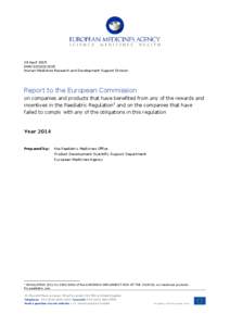28 April 2015 EMAHuman Medicines Research and Development Support Division Report to the European Commission on companies and products that have benefited from any of the rewards and