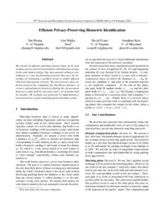 18th Network and Distributed System Security Conference (NDSS 2011), 6-9 FebruaryEfficient Privacy-Preserving Biometric Identification Yan Huang U. of Virginia 