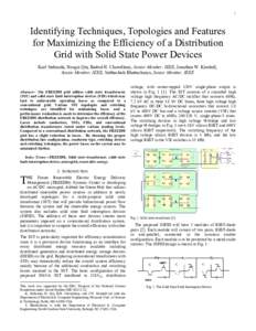 1  Identifying Techniques, Topologies and Features for Maximizing the Efficiency of a Distribution Grid with Solid State Power Devices Karl Stefanski, Hengsi Qin, Badrul H. Chowdhury, Senior Member, IEEE, Jonathan W. Kim