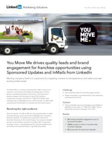 Marketing Solutions  You Move Me Case Study You Move Me drives quality leads and brand engagement for franchise opportunities using