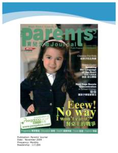 PARENTS’ JOURNAL  Publication: Parents’ Journal Date: November 2009 Frequency: Monthly Readership: 117,000