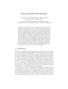Observing Linked Data Dynamics Tobias K¨ afer1 , Ahmed Abdelrahman2 , J¨ urgen Umbrich2 , 2 Patrick O’Byrne , and Aidan Hogan2