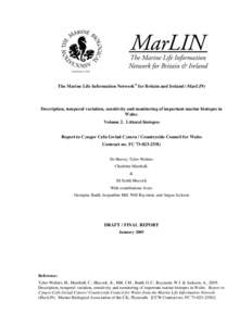 The Marine Life Information Network® for Britain and Ireland (MarLIN)  Description, temporal variation, sensitivity and monitoring of important marine biotopes in Wales. Volume 2. Littoral biotopes Report to Cyngor Cefn