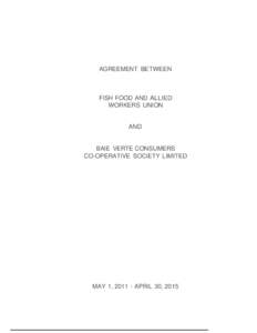 AGREEMENT BETWEEN  FISH FOOD AND ALLIED WORKERS UNION  AND