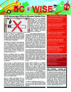 September 2009   www.hud.gov/offices/pih/programs/ph/phecc/newsletter/newsletter.cfm  HUD Encourages PHAs to Become Smoke Free PHA. Some PHAs are prohibiting