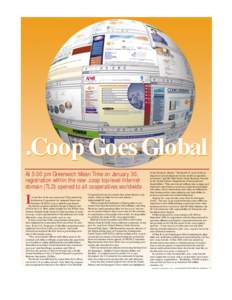 .Coop Goes Global At 5:00 pm Greenwich Mean Time on January 30, registration within the new .coop top-level Internet domain (TLD) opened to all cooperatives worldwide  I
