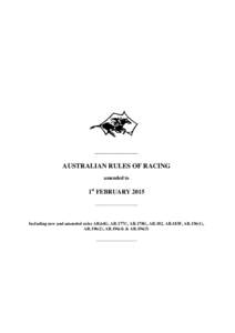 _____________ AUSTRALIAN RULES OF RACING amended to 1st FEBRUARY 2015 ______________________