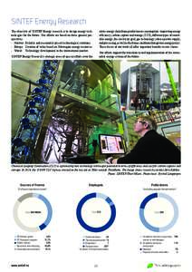 SINTEF Energy Research entire energy chain from production to consumption: improving energy efficiency, carbon capture and storage (CCS), different types of renewable energy, the electricity grid, gas technology, subsea 