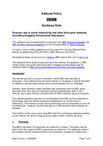 Editorial Policy  Guidance Note Personal use of social networking and other third party websites (including blogging and personal web-space) This guidance note should be read in conjunction with BBC Editorial Guidelines,