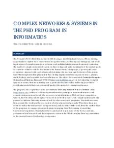 COMPLEX NETWORKS & SYSTEMS IN THE PHD PROGRAM IN INFORMATICS TRACK DIRECTOR: LUIS M. ROCHA  SUMMARY
