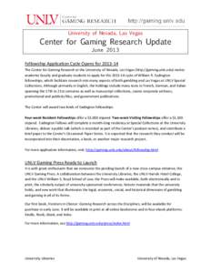 University of Nevada, Las Vegas  Center for Gaming Research Update June[removed]Fellowship Application Cycle Opens for[removed]