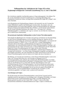 Stellungnahme des Aufsichtsrats der Uniper SE zu dem Ergänzungsverlangen der Cornwall (Luxembourg) S.à r.l. vom 4. Mai 2018 Der Aufsichtsrat empfiehlt, den Beschlussantrag zu Tagesordnungspunkt 6 abzulehnen. Für die v
