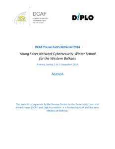 DCAF YOUNG FACES NETWORKYoung Faces Network Cybersecurity Winter School for the Western Balkans Petnica, Serbia, 1 to 5 December 2014