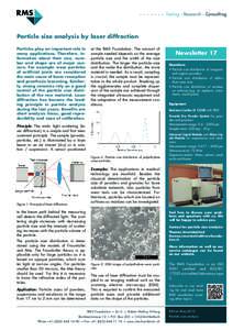 • • • • • • •  Testing • Research • Consulting Particle size analysis by laser diffraction Particles play an important role in