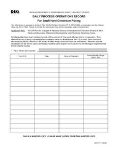 MICHIGAN DEPARTMENT OF ENVIRONMENTAL QUALITY, AIR QUALITY DIVISION  DAILY PROCESS OPERATIONS RECORD For Small Hard Chromium Plating This information is required by Article II, Part 55 (Air Pollution Control) of P.A. 451 