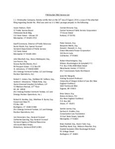 PSB Docket 7862 Service List I, L. Christopher Campany, hereby certify that on the 16th day of August, 2013, a copy of the attached filing regarding Docket No[removed]was sent via U.S. Mail, postage prepaid, to the followi