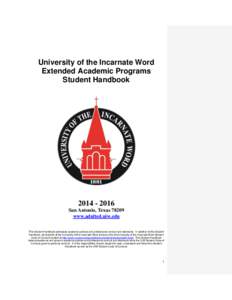 University of the Incarnate Word Extended Academic Programs Student Handbook[removed]San Antonio, Texas 78209