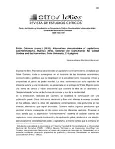 182  Centro de Estudios y Actualización en Pensamiento Político, Decolonialidad e Interculturalidad. Universidad Nacional del Comahue ISSN