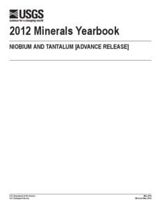 2012 Minerals Yearbook NIOBIUM and tantalum [advance Release] U.S. Department of the Interior U.S. Geological Survey
