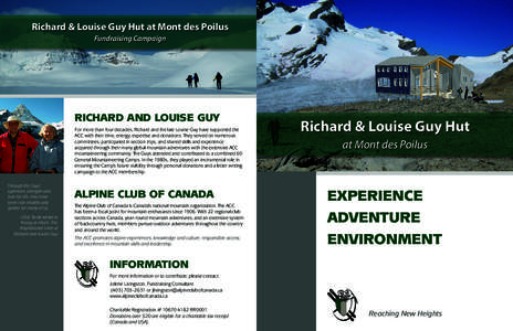 Richard & Louise Guy Hut at Mont des Poilus Fundraising Campaign RICHARD AND LOUISE GUY For more than four decades, Richard and the late Louise Guy have supported the ACC with their time, energy, expertise and donations.