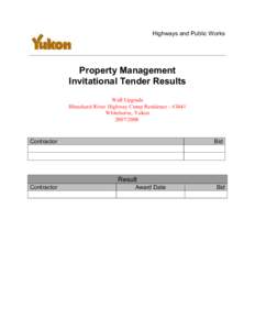 Highways and Public Works   Property Management  Invitational Tender Results  Wall Upgrade  Blanchard River Highway Camp Residence ­ #3441 