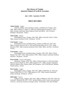 The Library of Virginia Quarterly Report of Archival Accessions July 1, 2010 – September 30, 2010 BIBLE RECORDS Adams Family. 3 pages.