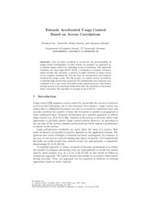 Towards Accelerated Usage Control Based on Access Correlations Richard Gay, Jinwei Hu, Heiko Mantel, and Johannes Schickel Department of Computer Science, TU Darmstadt, Germany 