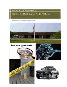West Virginia State Police Academy / Police academy / West Virginia State Police / Interrogation / Law enforcement / West Virginia / Law enforcement in the United States