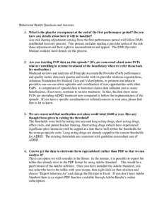 Behavioral Health Questions and Answers 1. What is the plan for recoupment at the end of the first performance period? Do you have any details about how it will be handled? Any risk sharing adjustments arising from the f