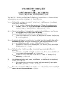 COMMISSION CHECKLIST FOR NOVEMBER GENERAL ELECTIONS (Effective May 18, 2004; Revised September 21, 2011) This checklist is provided by the State Board of Election Commissioners as a tool for capturing and maintaining rel