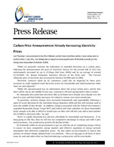 “Whilst we generally welcome the indications of intended directions on a carbon price, following the announcement the price of electricity futures for the second half of 2012 has unfortunately increased by up to $5/Meg